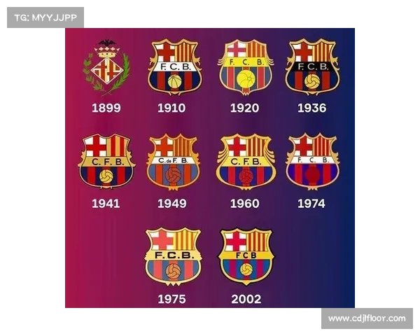 巴塞罗那更换队徽的详细步骤与背后原因解析